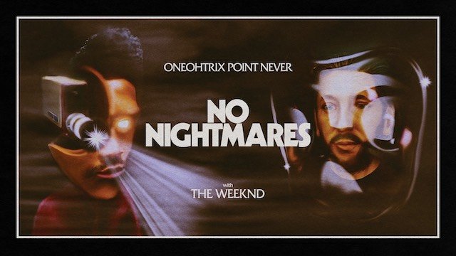 ワンオートリックス・ポイント・ネヴァー、ザ・ウィークエンドが参加した「No Nightmares」のMV公開