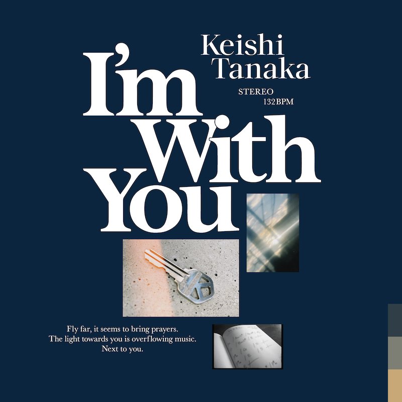 Keishi Tanaka、新たな制作陣と完成させた新曲「I’m With You」配信リリースへ