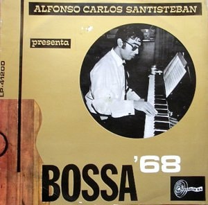 BOSSA'68/ALFONSO CARLOS SANTISTEBAN