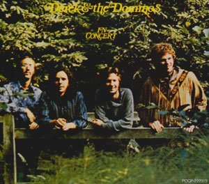 『IN CONCERT  / LIVE AT THE FILLMORE』DEREK AND THE DOMINOS