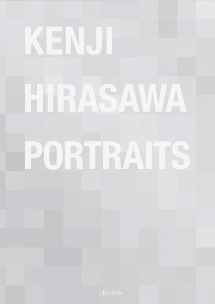 Kenji Hirasawa（平澤賢治）写真集『Portraits』（リブロアルテ刊）