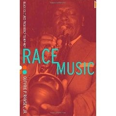 Race Music/Black Cultures From Bebop To Hip-Hope　By Guthrie P. Ramsey, Jr.