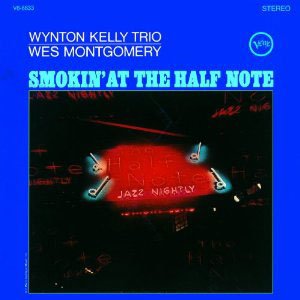 『Smokin' At The Half Note』Wes Montgomery & Wynton Kelly