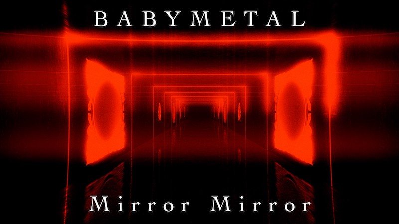 BABYMETAL、パラレルワールドを体現した「Mirror Mirror」の公式リリックビデオ公開