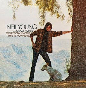 『EVERYBODY KNOWS THIS IS NOWHERE』NEIL YOUNG
<br />