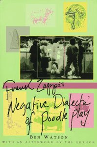 『Frank Zappa: The Negative Dialectics of Poodle Play』