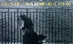 第10回 NEIL YOUNG / AFTER THE GOLD RUSH