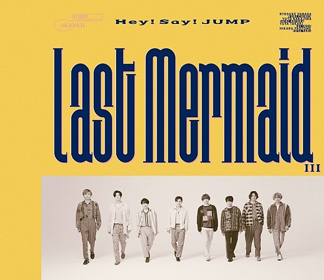 【ビルボード】Hey! Say! JUMP 『Last Mermaid...』が21.2万枚でシングル1位、『D.D. / Imitation Rain』ミリオン達成