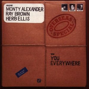 『Overseas Special』Monty Alexander/Ray Brown/Herb Ellis