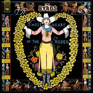 『SWEETHEART OF THE RODEO』THE BYRDS