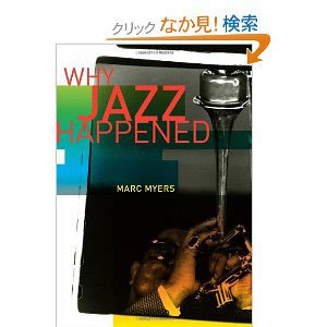 『Why Jazz Happened』By Marc Myers