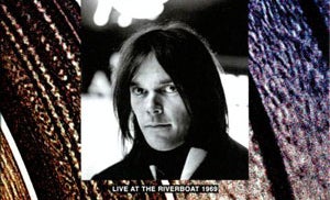 第8回 NEIL YOUNG / LIVE AT THE RIVERBOAT 1969