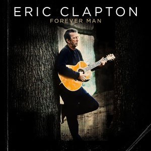 『FOREVER MAN』ERIC CLAPTON