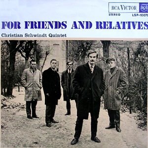 Christian Schwindt Quintet/For Friends and Relatives (RCA VICTOR) LSP-10070