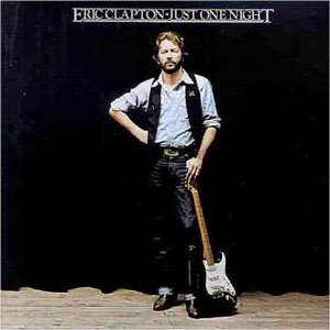 『Just One Night』Eric Clapton