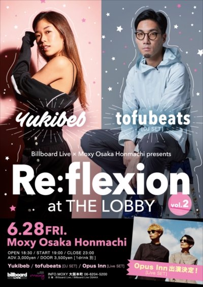 tofubeats、Yukibebに加え、新たにOpus Innの出演 大阪・本町のMoxy　HOTELSにて開催される 【Re:flexion at THE LOBBY】Vo.2
