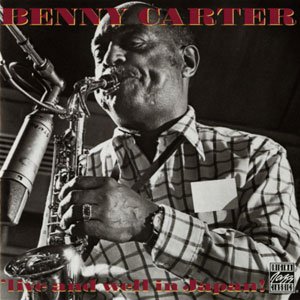 『Live and Well in Japan!』Benny Carter