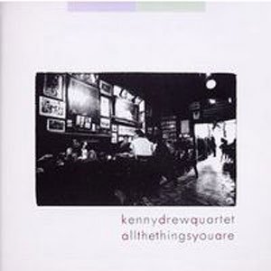 『All the Things You Are』Kenny Drew Quartet