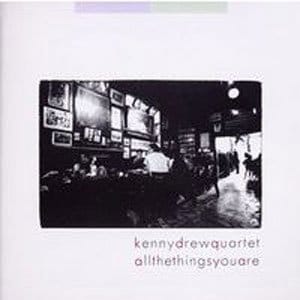 『All the Things You Are』Kenny Drew Quartet